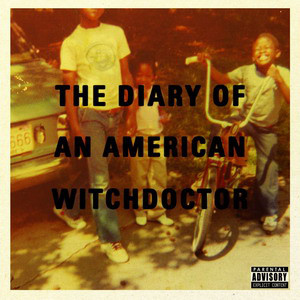 Witchdoctor ‎- The Diary Of An American Witchdoctor (CD) (2007) (FLAC + 320 kbps)