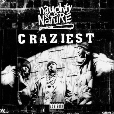 Naughty By Nature – Craziest (CDS) (1995) (FLAC + 320 kbps)