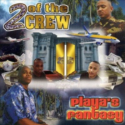 2 Of The Crew – Playa’s Fantasy (CD) (2001) (FLAC + 320 kbps)