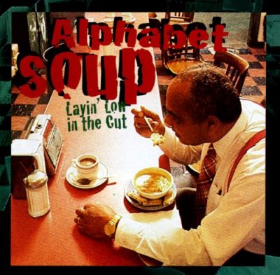 Alphabet Soup – Layin’ Low In The Cut (CD) (1995) (FLAC + 320 kbps)