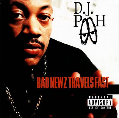 DJ Pooh – Bad Newz Travels Fast (CD) (1997) (FLAC + 320 kbps)