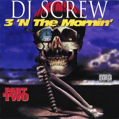 DJ Screw - 3 'N The Mornin' (Part Two) Front