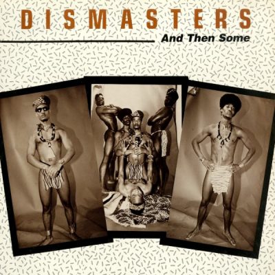 The Dismasters – And Then Some (Vinyl) (1989) (FLAC + 320 kbps)