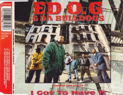 Ed O.G & Da Bulldogs – I Got To Have It (CDS) (1991) (320 kbps)