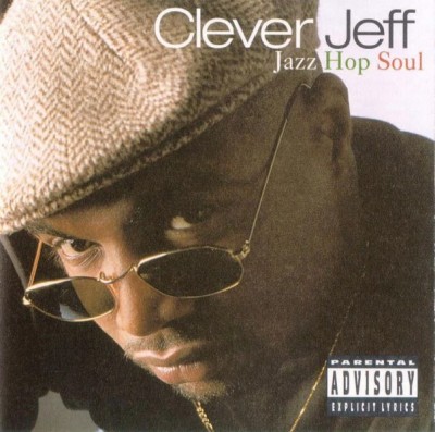Clever Jeff – Jazz Hop Soul (CD) (1994) (FLAC + 320 kbps)