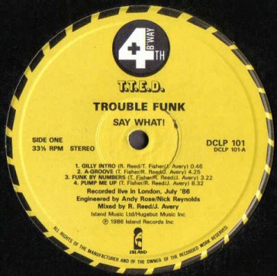 Trouble Funk – Say What? (1986) (Vinyl) (VBR)