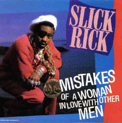Slick Rick – Mistakes Of A Woman In Love With Other Men (CDS) (1991) (FLAC + 320 kbps)