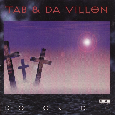 Tab & Da Villon – Do Or Die (CD) (1995) (FLAC + 320 kbps)