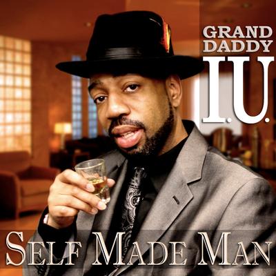 Grand Daddy I.U – Self Made Man (WEB) (2012) (FLAC + 320 kbps)