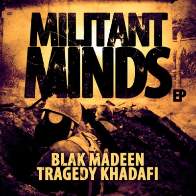 Blak Madeen & Tragedy Khadafi – Militant Minds EP (WEB) (2012) (FLAC + 320 kbps)