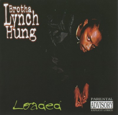 Brotha Lynch Hung – Loaded (CD) (1997) (FLAC + 320 kbps)