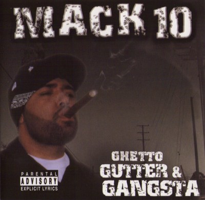 Mack 10 – Ghetto, Gutter & Gangsta (CD) (2003) (FLAC + 320 kbps)