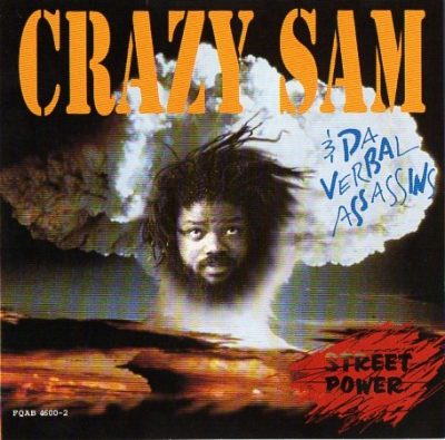 Crazy Sam & Da Verbal Assassins – Street Power (CD) (1994) (320 kbps)