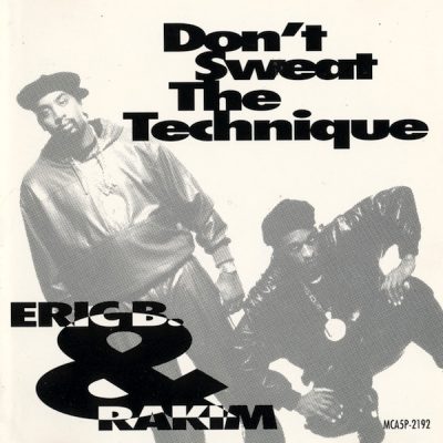 Eric B. & Rakim – Don’t Sweat The Technique (Promo CDS) (1992) (FLAC + 320 kbps)
