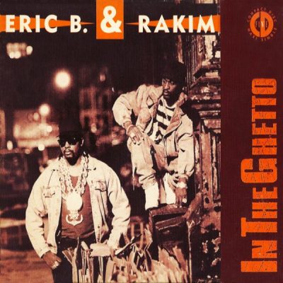 Eric B. & Rakim – In The Ghetto (CDS) (1990) (FLAC + 320 kbps)