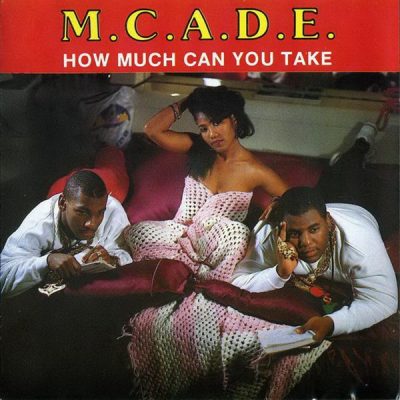 M.C. A.D.E. – How Much Can You Take (CD) (1989) (FLAC + 320 kbps)