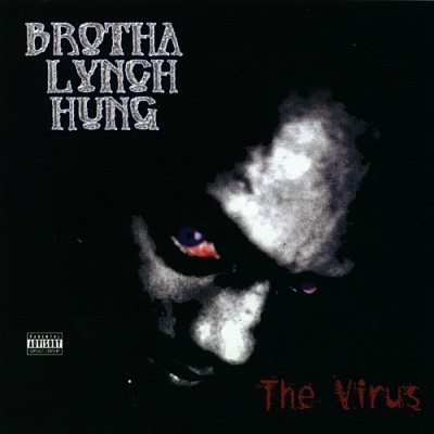 Brotha Lynch Hung – The Virus (CD) (2001) (FLAC + 320 kbps)