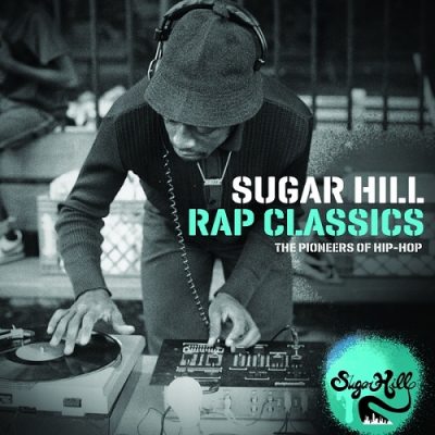 VA – Sugar Hill Rap Classics: The Pioneers Of Hip-Hop (2xCD) (2010) (FLAC + 320 kbps)