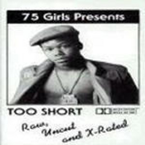 Too Short – Raw Uncut & X-Rated (Cassette) (1986) (192 kbps)