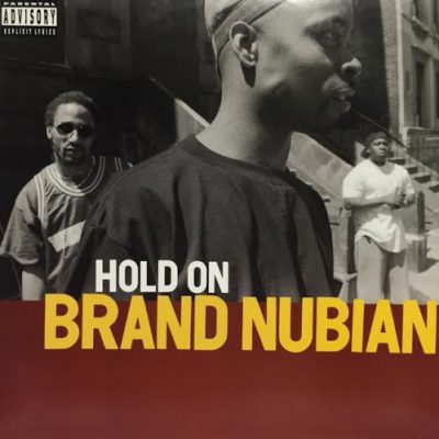 Brand Nubian – Hold On (CDS) (1994) (FLAC + 320 kbps)