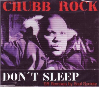 Chubb Rock – Don’t Sleep (CDS) (1998) (FLAC + 320 kbps)
