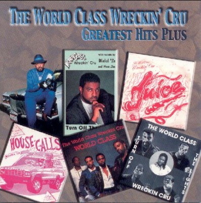 The World Class Wreckin’ Cru – Greatest Hits Plus (CD) (2000) (FLAC + 320 kbps)