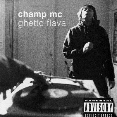 Champ MC – Ghetto Flava (CD) (1994) (FLAC + 320 kbps)