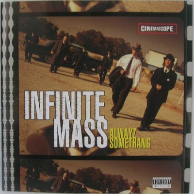Infinite Mass – Alwayz Somethang (CD) (1997) (FLAC + 320 kbps)