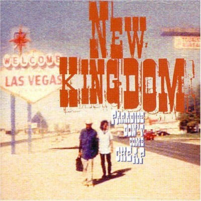 New Kingdom – Paradise Don't Come Cheap (CD) (1996) (FLAC + 320 kbps)