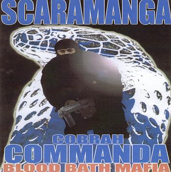 Scaramanga – Cobrah Commanda: Blood Bath Mafia (CD) (2002) (320 kbps)