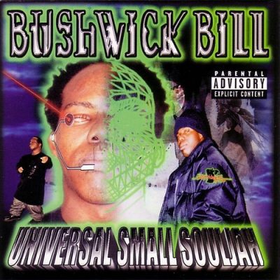 Bushwick Bill – Universal Small Souljah (CD) (2001) (FLAC + 320 kbps)