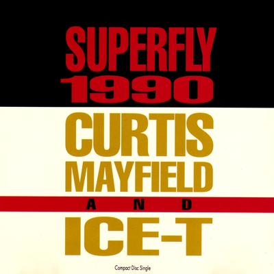 Curtis Mayfield & Ice-T – Superfly 1990 (CDS) (1990) (FLAC + 320 kbps)