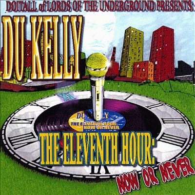 DoItAll a.k.a Du Kelly (Of Lords Of The Underground) – The Eleventh Hour: Now Or Never (CD) (2003) (320 kbps)