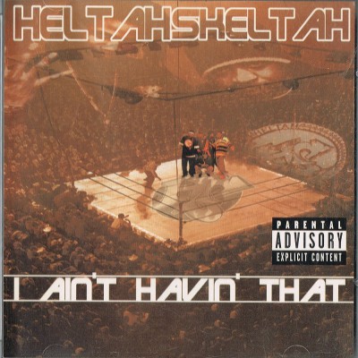 Heltah Skeltah – I Ain’t Havin’ That (CDS) (1998) (FLAC + 320 kbps)