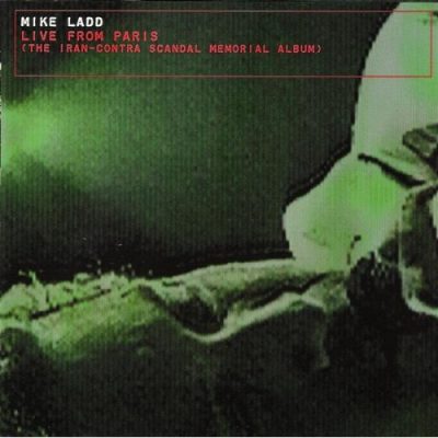 Mike Ladd – Live From Paris (The Iran-Contra Scandal Memorial Album) (CD) (1998) (320 kbps)