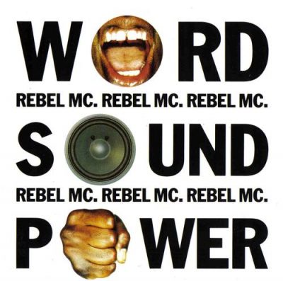 Rebel MC – Word, Sound & Power (CD) (1992) (FLAC + 320 kbps)