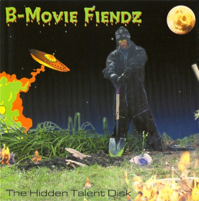B-Movie Fiendz – The Hidden Talent Disk (CD) (1999) (FLAC + 320 kbps)