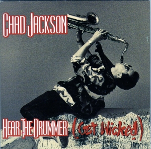 Chad Jackson – Hear The Drummer (Get Wicked) (1990) (CDM) (VBR)