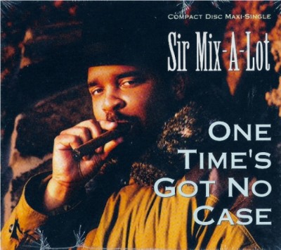 Sir Mix-A-Lot – One Time’s Got No Case (CDS) (1991) (FLAC + 320 kbps)