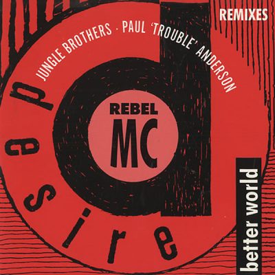 Rebel MC – Better World (Remixes) (1990) (CDS) (VBR)