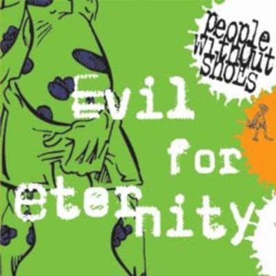 People Without Shoes – Evil For Eternity (CDM) (1995) (320 kbps)