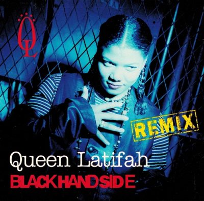 Queen Latifah – Black Hand Side (Remix) (CDM) (1994) (FLAC + 320 kbps)