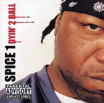 Spice 1 – Dyin’ 2 Ball (CD) (2005) (FLAC + 320 kbps)