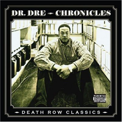 Dr. Dre – Chronicles: Death Row Classics (CD) (2006) (FLAC + 320 kbps)