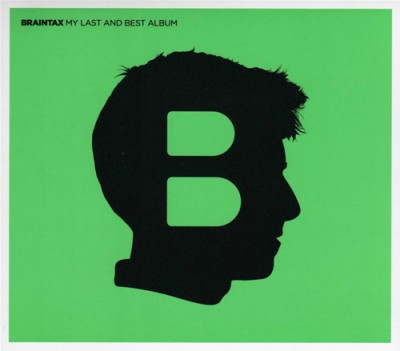 Braintax – My Last And Best Album (CD) (2008) (FLAC + 320 kbps)