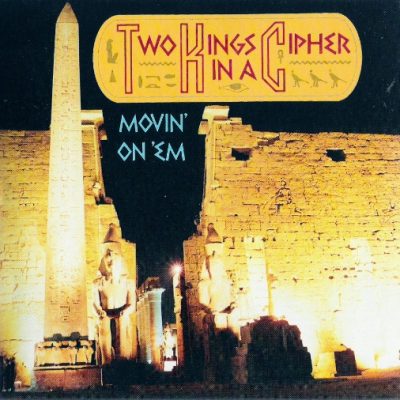 Two Kings In A Cipher – Movin On Em (Promo CDS) (1990) (320 kbps)