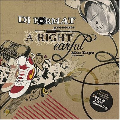 DJ Format – A Right Earful Mix Tape, Volume 1 (CD) (2004) (FLAC + 320 kbps)