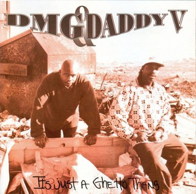 DMG & Daddy V – It’s Just A Ghetto Thang (CD) (1996) (FLAC + 320 kbps)