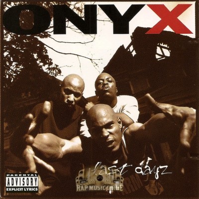 Onyx – Last Dayz (CDS) (1995) (FLAC + 320 kbps)