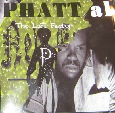 PHATT al – The LoFI Factor (CD) (1998) (320 kbps)